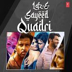 Lafz-E-Sayeed Quadri - Mithoon Song Download